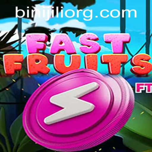Exploring FastFruits: The Latest Sensation with a Twist of Binijili